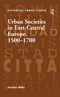 Urban Societies in East-Central Europe, 1500-1700