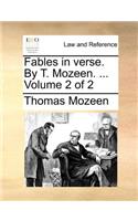 Fables in Verse. by T. Mozeen. ... Volume 2 of 2