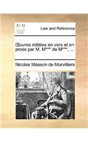 Uvres Mles En Vers Et En Prose Par M. M*** de M***, ...