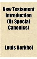 New Testament Introduction (or Special Canonics)