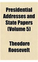 Presidential Addresses and State Papers (Volume 5): (English)