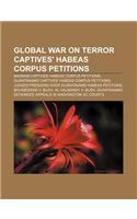 Global War on Terror Captives' Habeas Corpus Petitions