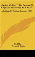 Capital V3, Part 2, The Process Of Capitalist Production As A Whole