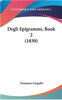 Degli Epigrammi, Book 2 (1830)