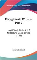 Risorgimento D' Italia, Part 2: Negli Studj, Nelle Arti, E Ne'costumi Dopo Il Mille (1786)
