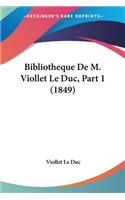 Bibliotheque De M. Viollet Le Duc, Part 1 (1849)