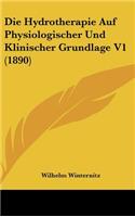 Die Hydrotherapie Auf Physiologischer Und Klinischer Grundlage V1 (1890)