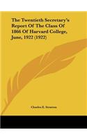 The Twentieth Secretary's Report of the Class of 1866 of Harvard College, June, 1922 (1922)
