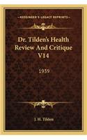 Dr. Tilden's Health Review and Critique V14