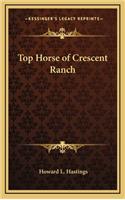 Top Horse of Crescent Ranch