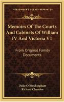 Memoirs of the Courts and Cabinets of William IV and Victoria V1: From Original Family Documents