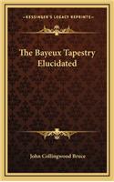 The Bayeux Tapestry Elucidated