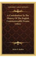 A Contribution to the History of the English Commonwealth Drama (1921)