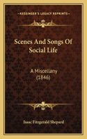 Scenes and Songs of Social Life