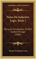Notes On Inductive Logic, Book 1