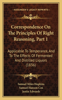 Correspondence On The Principles Of Right Reasoning, Part 1