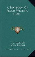 Textbook Of Precis Writing (1906)