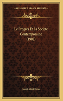 Le Progres Et La Societe Contemporaine (1902)