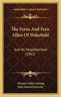 Ferns And Fern Allies Of Wakefield