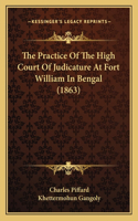 Practice Of The High Court Of Judicature At Fort William In Bengal (1863)