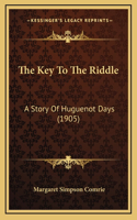 The Key To The Riddle