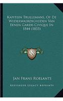 Kapitein Trullemans, Of De Wederwaerdigheden Van Eenen Garde-Civique In 1844 (1855)