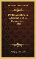 Der Reisegefahrte In Adersbach Und In Riesengebirge (1838)