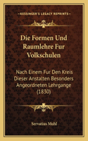 Formen Und Raumlehre Fur Volkschulen: Nach Einem Fur Den Kreis Dieser Anstalten Besonders Angeordneten Lehrgange (1830)