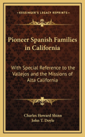 Pioneer Spanish Families in California