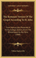 The Romaunt Version Of The Gospel According To St. John