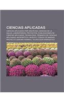 Ciencias Aplicadas: Ciencias Aplicadas Por Disciplina, Ciencias de La Salud, Laboratorios, Proyectos, Publicaciones de Ciencias Aplicadas(Spanish)