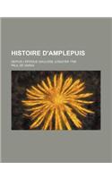 Histoire D'Amplepuis; Depuis L'Epoque Gauloise Jusqu'en 1789