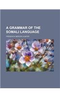 A Grammar of the Somali Language
