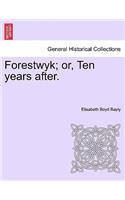 Forestwyk; Or, Ten Years After.
