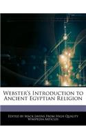 Webster's Introduction to Ancient Egyptian Religion