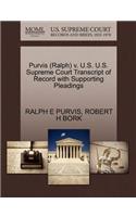 Purvis (Ralph) V. U.S. U.S. Supreme Court Transcript of Record with Supporting Pleadings