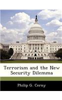 Terrorism and the New Security Dilemma