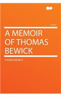 A Memoir of Thomas Bewick