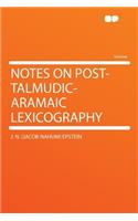 Notes on Post-Talmudic-Aramaic Lexicography