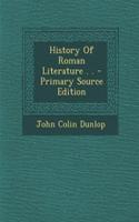 History of Roman Literature . . - Primary Source Edition