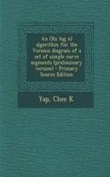 An O(n Log N) Algorithm for the Voronoi Diagram of a Set of Simple Curve Segments (Preliminary Version) - Primary Source Edition