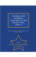 Antiaircraft Artillery Activities in the Pacific War, Part 7 - War College Series