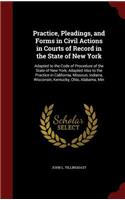 Practice, Pleadings, and Forms in Civil Actions in Courts of Record in the State of New York