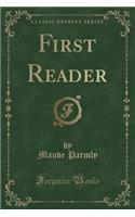 First Reader (Classic Reprint)