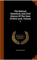 The Natural, Statistical, And Civil History Of The State Of New-york, Volume 1