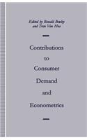 Contributions to Consumer Demand and Econometrics