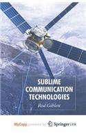 Sublime Communication Technologies