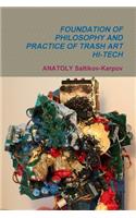 Foundation of Philosophy and Practice of Trash Art Hi-Tech