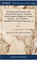 The History and Adventures of the Renowned Don Quixote. Translated from the Spanish of Miguel de Cervantes Saavedra. ... by Dr. Smollett. ... Embellished with Superb Engravings. of 5; Volume 4