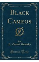 Black Cameos (Classic Reprint)